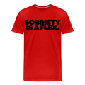 SOBRIETY IS A FLEX - red